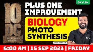 Plus One Improvement Exam - Biology - Photosynthesis | Xylem Plus Two