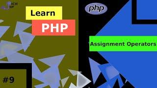 PHP Tutorial 9 - Assignment Operator