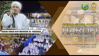 Gema Sholawat Harofi bersama Al-Habib 'Umar Bin Muhdor Al-Haddad- Haflah Akhirossanah PPDU ke 29