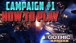 Battlefleet Gothic Armada: Campaign #1 + How to Play & Ship Tutorial