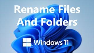 Windows 11: How To Rename Files