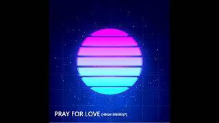 Pray For Love - Chiko Mix Producer (High Energy) / Mexican Disco