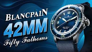 Why is Nobody Talking About the 42mm Blancpain Fifty Fathoms?