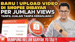 NGIKUTIN YOUTUBE? UPLOAD VIDEO DI SHOPEE DIBAYAR PER VIEWS TANPA JUALAN TANPA REVIEW PRODUK!