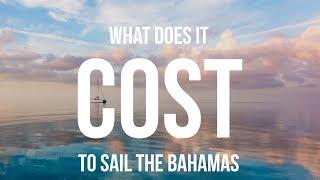 What Does It Cost To Sail the Bahamas? (Sailing Curiosity)