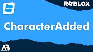 CharacterAdded - Roblox Scripting Tutorial