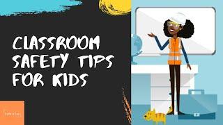 How to Teach Kids Classroom Safety - Safety Kay