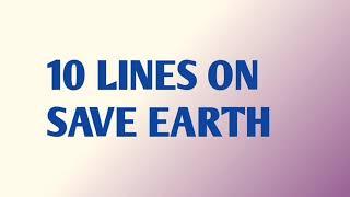 Speech On Save Earth - Save Life || Speech on Our Planet Earth - World Earth Day Speech 10 Lines