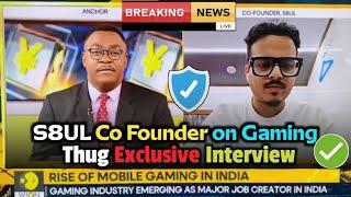Thug on International TV  Exclusive Interview on Indian Gaming    #S8UL