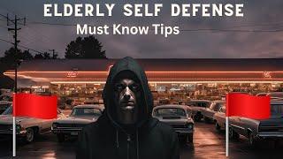 7 Tips For Elderly Self Defense