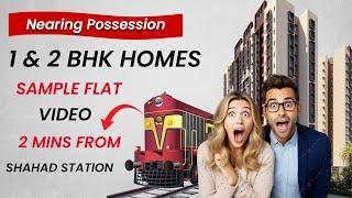 New Construction In Shahad Kalyan | 1 BHK & 2 BHK  Flats In Shahad Kalyan Near Station | Sample Flat