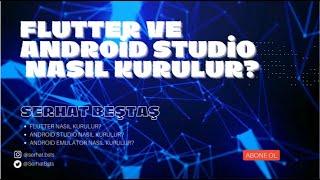 Flutter ve Android Studio Kurulumu - Adım Adım#4