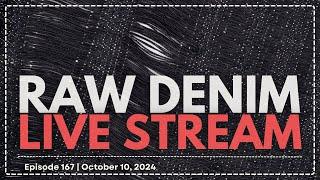 Naked & Famous Denim - Raw Denim Live Stream - Episode 167