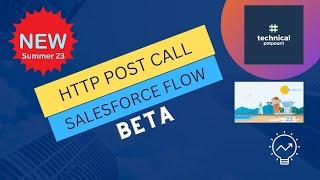 Salesforce Summer 23 Release New Flow Feature | HTTP Post Call From Salesforce Flow