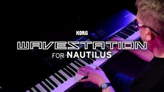 Korg Wavestation for Nautilus - unleash the full power of the legendary workstation.