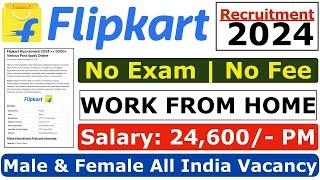 Flipkart Work From Home 2024 | Flipkart Recruitment 2024 | Flipkart New Vacancy 2024 | Flipkart Jobs