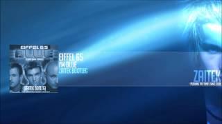 Zaitek ft. Eiffel 65 - I'm Blue (Bootleg)