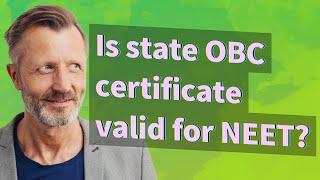Is state OBC certificate valid for NEET?