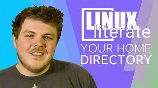 Your Home Directory: A New User's Guide | Linux Literate