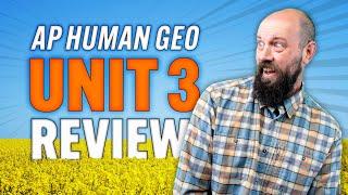 AP HUMAN GEO Unit 3 Review (EVERYTHING You NEED to Know!)