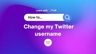 How to change my Twitter username?