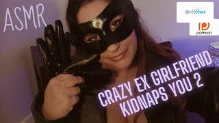 ASMR crazy EX Girlfriend KIDNAPS YOU 2 #leather  #kidnapping  #asmr  #sleepaid #glovesounds