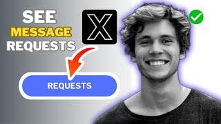 How to See Message Requests on Twitter | Quick and Easy