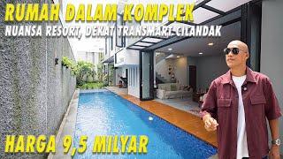 Rumah Dalam Komplek | Nuansa Resort, Dekat Transmart Cilandak | Harga 9,5 Milyar