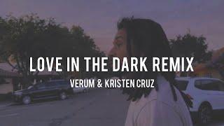 Verum & Kristen Cruz - Love In The Dark Remix (Lyric Video)