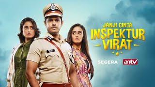 JANJI CINTA INSPEKTUR VIRAT || SERIES INDIA TERBARU || SEGERA HANYA DI ANTV