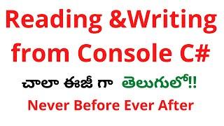 #6 C# Reading and Writing to Console in Telugu | C# Tutorial for beginners in Telugu | User Input C#