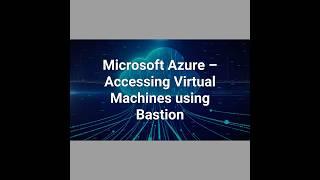  Access Your Virtual Machine Safely via Azure Bastion ️ #AzureCloud #VMAccess