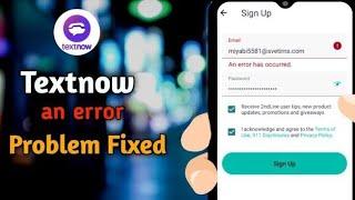 textnow an error has occurred problem Fixed ।। textnow an error bangle 2024