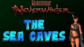 The Sea Caves | Neverwinter