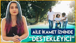 Aile İkamet İzninde Kimler Destekleyici Olabilir?