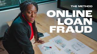 Online Loan Fraud | The Method