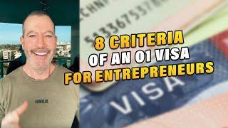 8 Criteria of an O1 Visa for Entrepreneurs and Startup Founders