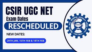 CSIR NET Exam Rescheduled | Major Update | New Dates: 29th Jan, 15th Feb & 18th Feb 2022