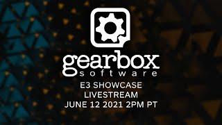 Gearbox E3 2021 Showcase Livestream