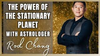 The Secret Power Of The Stationary Planet with Rod Chang, Mundane Astrologer