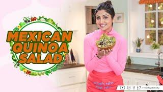 Mexican Quinoa Salad  | Shilpa Shetty Kundra | Healthy Recipes | The Art Of Loving Food