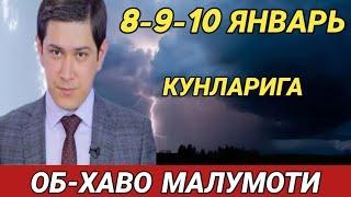 8-9-10 ЯНВАРЬ КУНЛАРИ УЧУН ОБ ХАВО МАЛУМОТИ, ob havo.