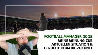 Meine Meinung zur Situation um den Football Manager 2025