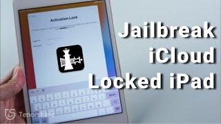 How to Jailbreak iCloud Locked iPad [Tested] 100% worked 2022