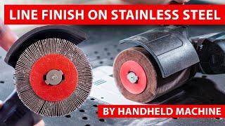 Line finish on stainless steel with grinding flap wheel - boeck tools on handheld machines