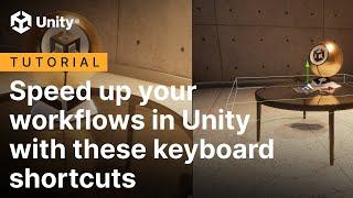 Speed up your workflows in Unity with these keyboard shortcuts