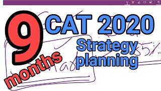 9 Months to CAT 2020 Strategy planning