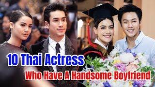 10 Thai Actress Who Have A Handsome Boyfriend