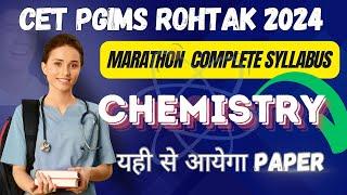 CET ( PGI ROHTAK ) | CHEMISTRY | MARATHON CLASS | COMPLETE SYLLABUS | NURSING | PARAMEDICAL 2024