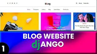 Build a Complete Blog Website with Django | Getting Started | Part 1